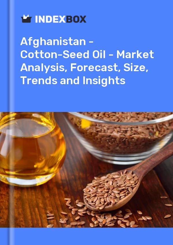 Report Afghanistan - Cotton-Seed Oil - Market Analysis, Forecast, Size, Trends and Insights for 499$