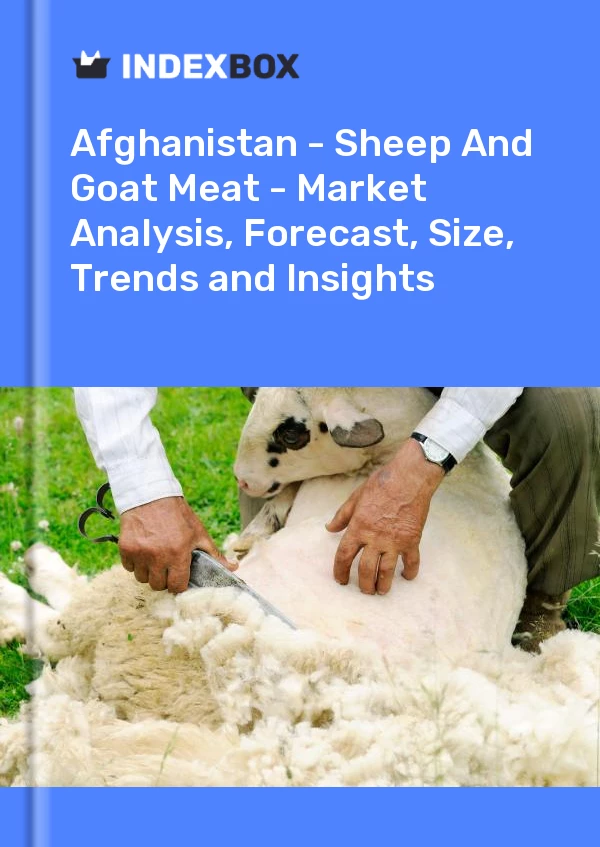 Report Afghanistan - Sheep and Goat Meat - Market Analysis, Forecast, Size, Trends and Insights for 499$