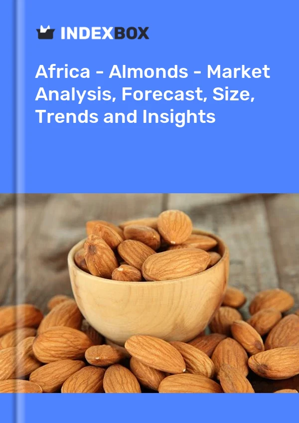 Report Africa - Almonds - Market Analysis, Forecast, Size, Trends and Insights for 499$