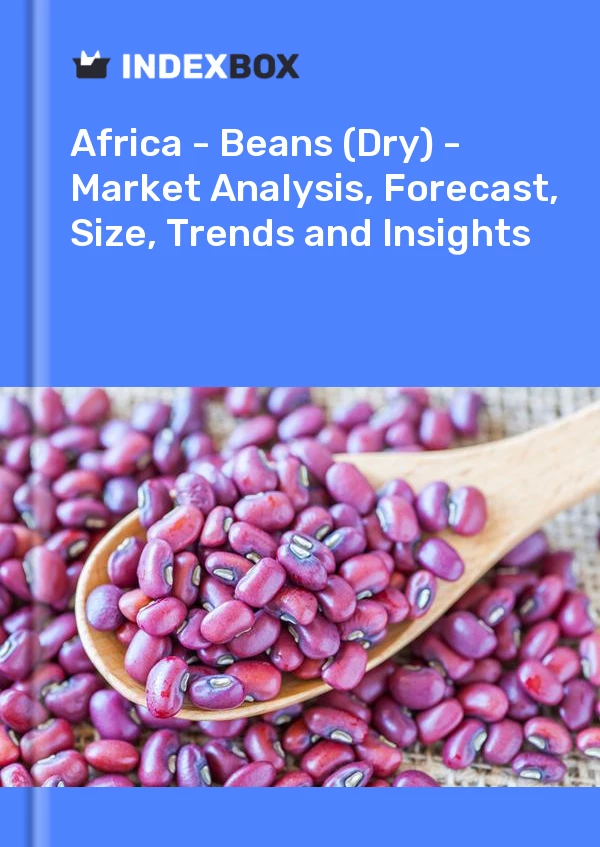 Report Africa - Beans (Dry) - Market Analysis, Forecast, Size, Trends and Insights for 499$