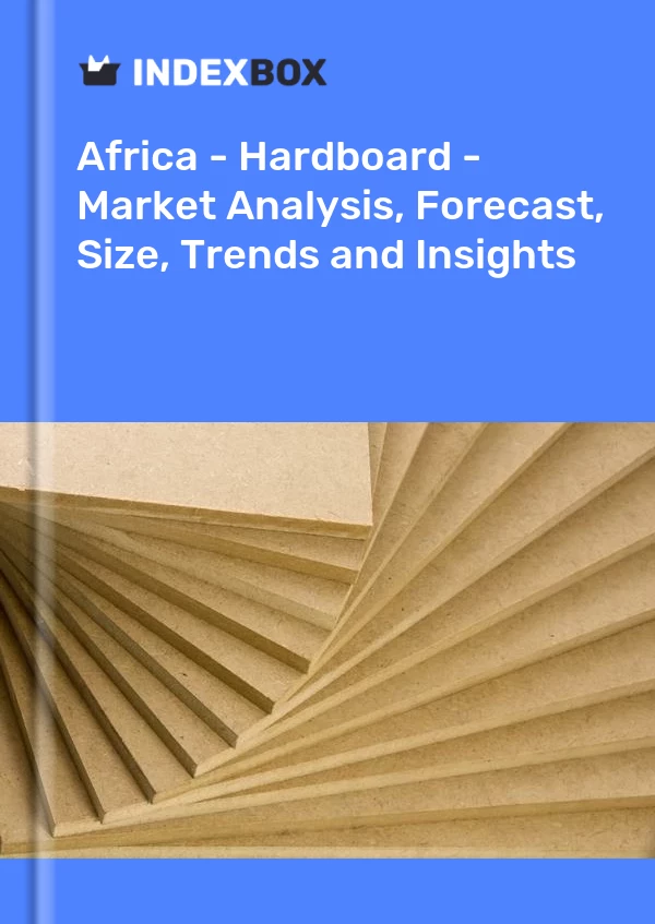 Report Africa - Hardboard - Market Analysis, Forecast, Size, Trends and Insights for 499$