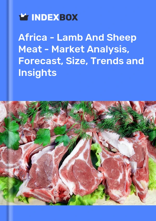 Report Africa - Lamb and Sheep Meat - Market Analysis, Forecast, Size, Trends and Insights for 499$