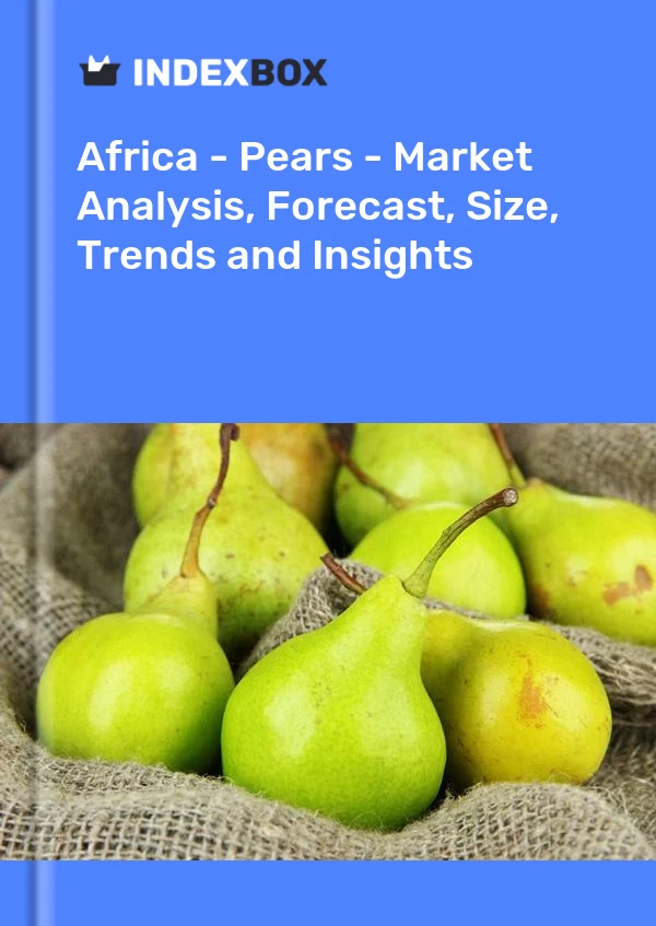 Report Africa - Pears - Market Analysis, Forecast, Size, Trends and Insights for 499$