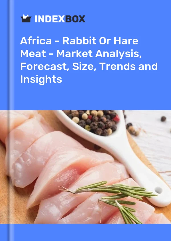 Report Africa - Rabbit or Hare Meat - Market Analysis, Forecast, Size, Trends and Insights for 499$