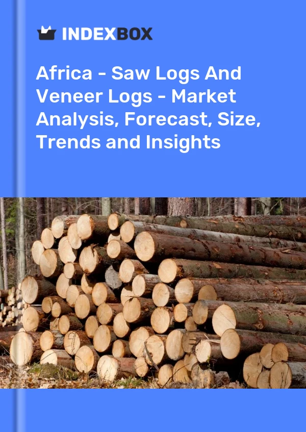 Report Africa - Saw Logs and Veneer Logs - Market Analysis, Forecast, Size, Trends and Insights for 499$