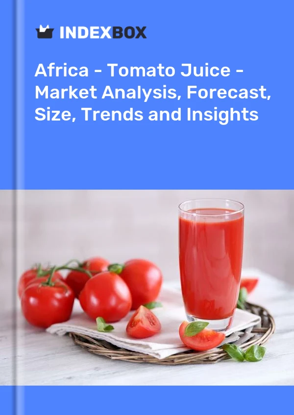 Report Africa - Tomato Juice - Market Analysis, Forecast, Size, Trends and Insights for 499$