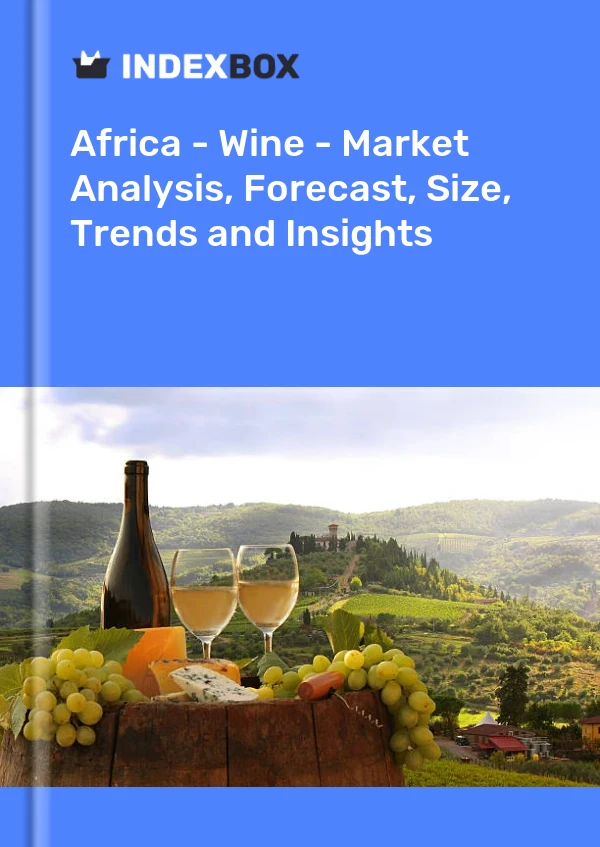 Report Africa - Wine - Market Analysis, Forecast, Size, Trends and Insights for 499$