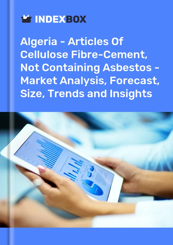 Report Algeria - Articles of Cellulose Fibre-Cement, not Containing Asbestos - Market Analysis, Forecast, Size, Trends and Insights for 499$