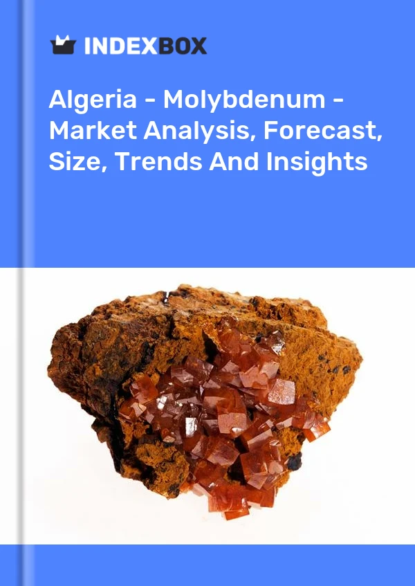 Report Algeria - Molybdenum - Market Analysis, Forecast, Size, Trends and Insights for 499$