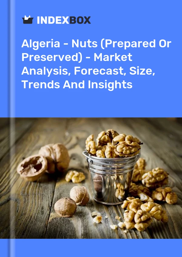 Algeria - Nuts (Prepared Or Preserved) - Market Analysis, Forecast, Size, Trends And Insights