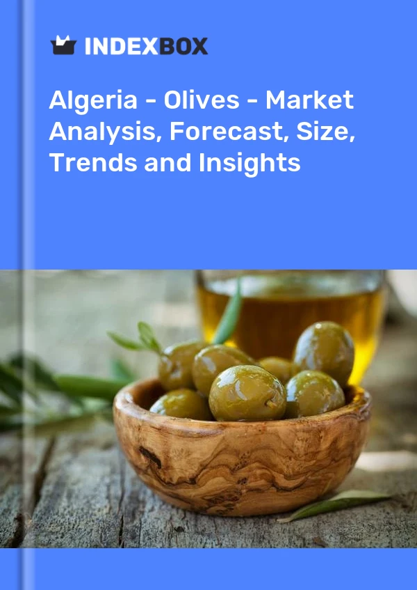 Report Algeria - Olives - Market Analysis, Forecast, Size, Trends and Insights for 499$