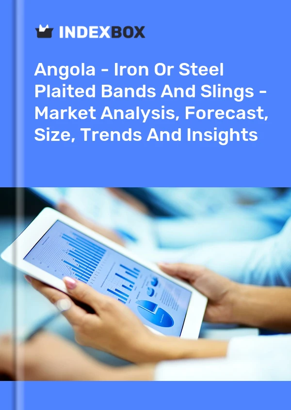 Report Angola - Iron or Steel Plaited Bands and Slings - Market Analysis, Forecast, Size, Trends and Insights for 499$