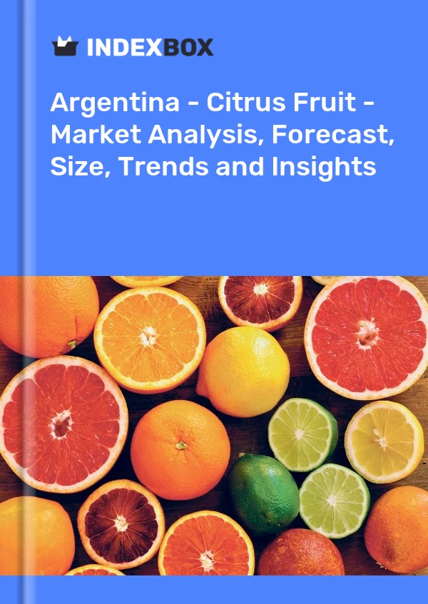 Report Argentina - Citrus Fruit - Market Analysis, Forecast, Size, Trends and Insights for 499$