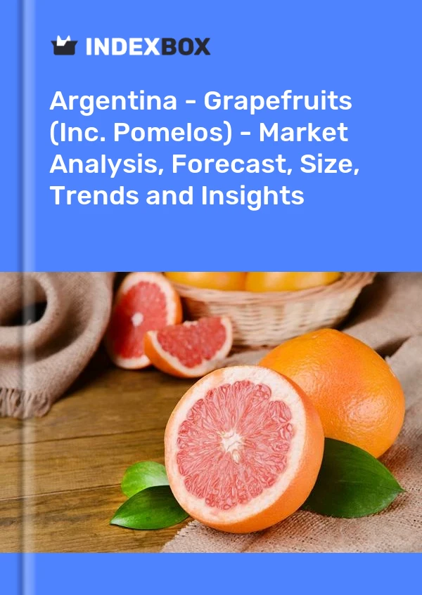 Argentina - Grapefruits (Inc. Pomelos) - Market Analysis, Forecast, Size, Trends and Insights