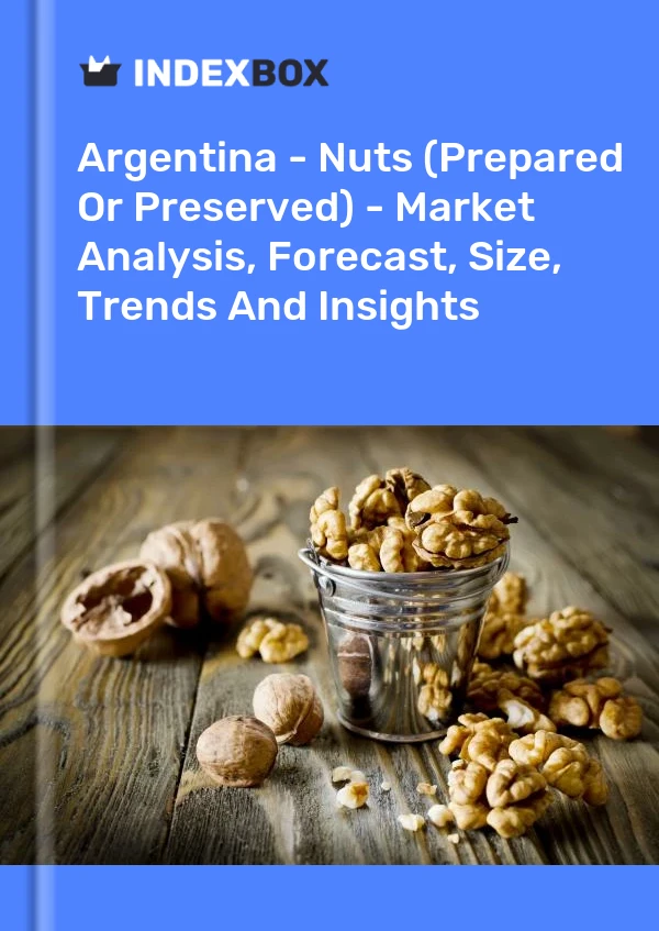 Argentina - Nuts (Prepared Or Preserved) - Market Analysis, Forecast, Size, Trends And Insights