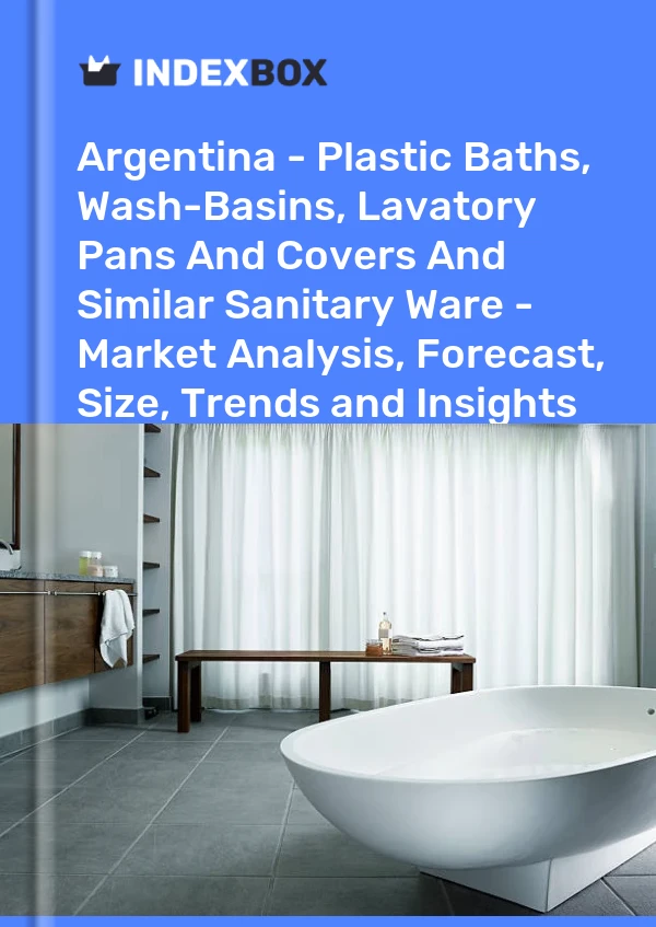 Report Argentina - Plastic Baths, Wash-Basins, Lavatory Pans and Covers and Similar Sanitary Ware - Market Analysis, Forecast, Size, Trends and Insights for 499$