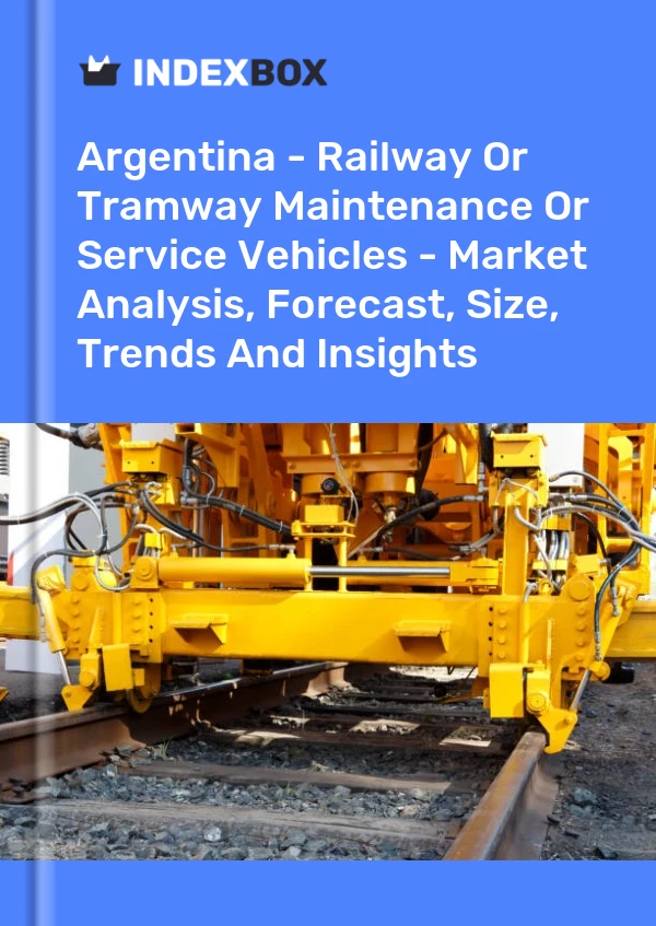 Report Argentina - Railway or Tramway Maintenance or Service Vehicles - Market Analysis, Forecast, Size, Trends and Insights for 499$