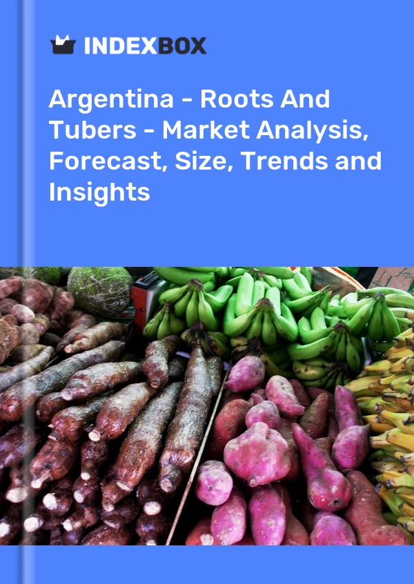 Report Argentina - Roots and Tubers - Market Analysis, Forecast, Size, Trends and Insights for 499$