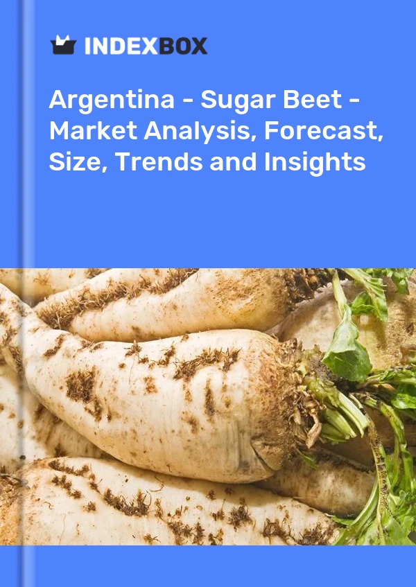 Report Argentina - Sugar Beet - Market Analysis, Forecast, Size, Trends and Insights for 499$