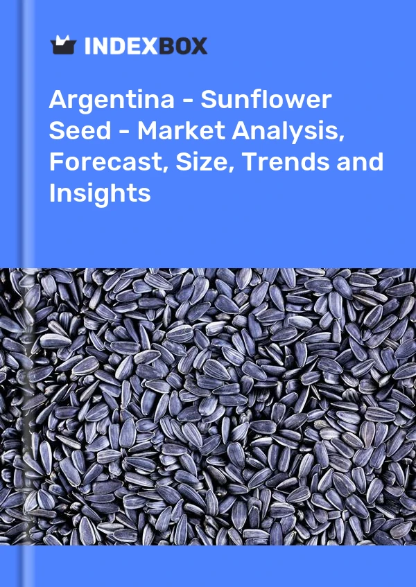 Argentina - Sunflower Seed - Market Analysis, Forecast, Size, Trends and Insights
