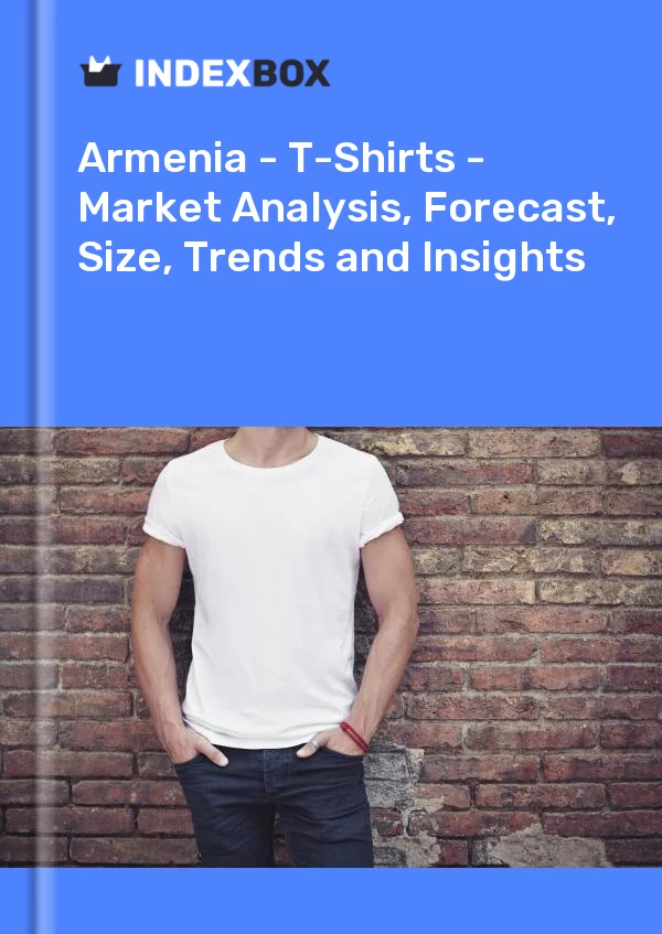 Report Armenia - T-Shirts - Market Analysis, Forecast, Size, Trends and Insights for 499$