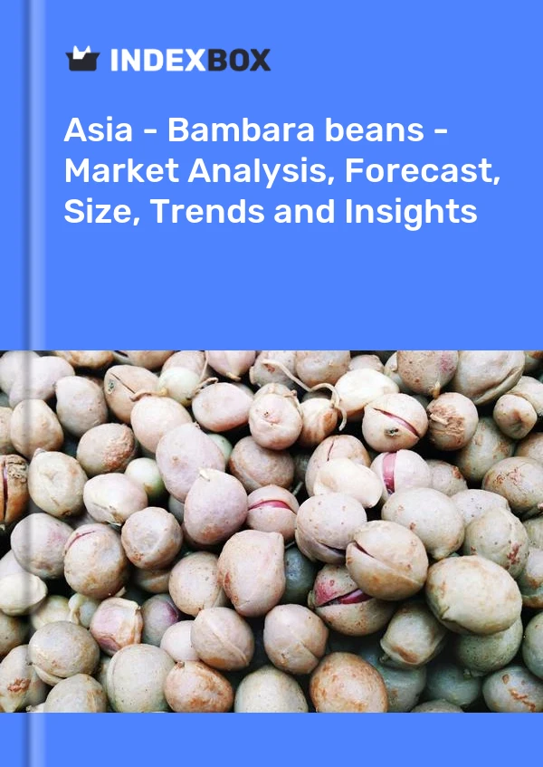 Report Asia - Bambara beans - Market Analysis, Forecast, Size, Trends and Insights for 499$