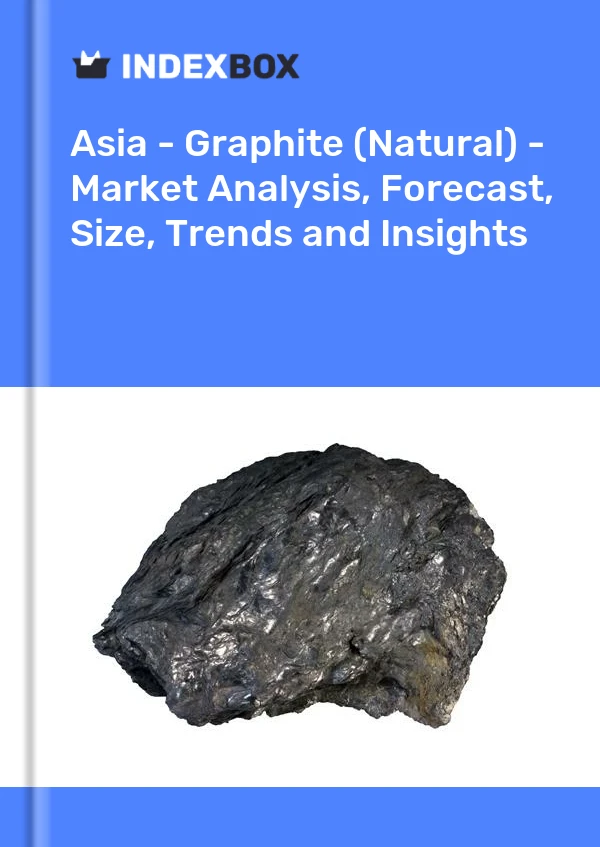 Report Asia - Graphite (Natural) - Market Analysis, Forecast, Size, Trends and Insights for 499$