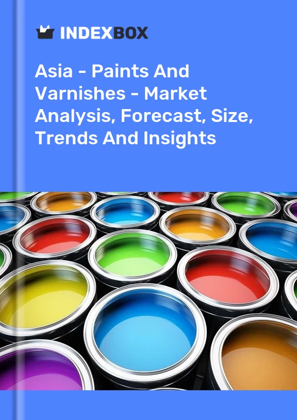 Report Asia - Paints and Varnishes - Market Analysis, Forecast, Size, Trends and Insights for 499$