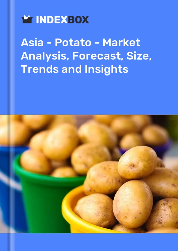 Report Asia - Potato - Market Analysis, Forecast, Size, Trends and Insights for 499$