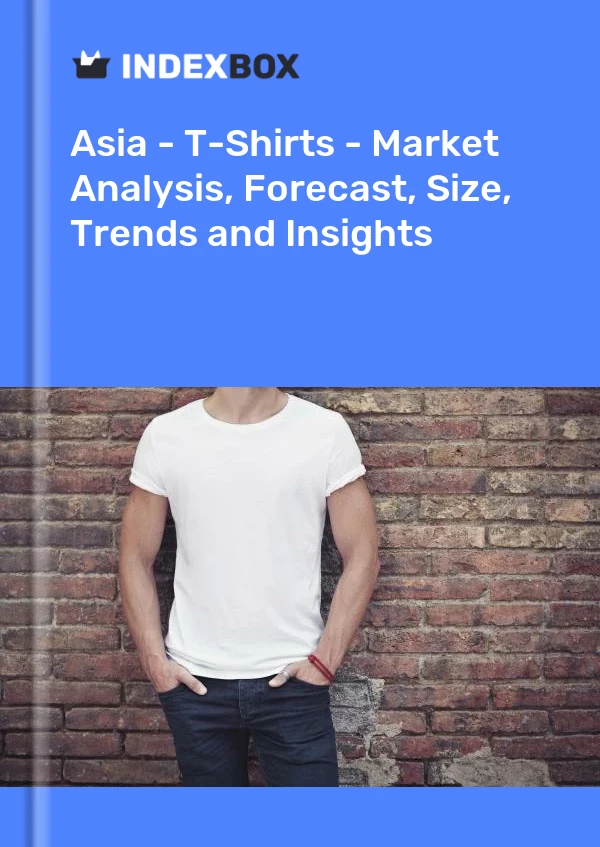 Report Asia - T-Shirts - Market Analysis, Forecast, Size, Trends and Insights for 499$