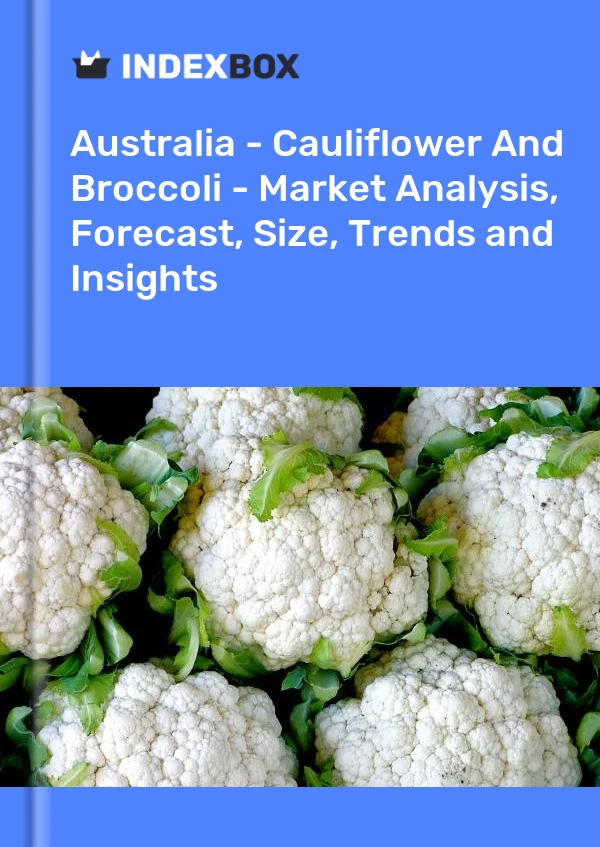 Report Australia - Cauliflower and Broccoli - Market Analysis, Forecast, Size, Trends and Insights for 499$