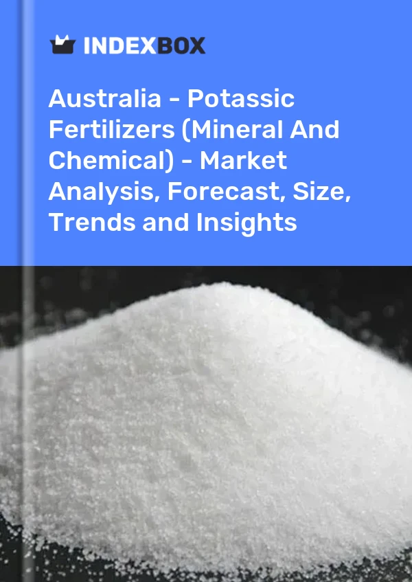 Report Australia - Potassic Fertilizers (Mineral and Chemical) - Market Analysis, Forecast, Size, Trends and Insights for 499$