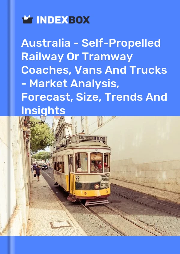 Report Australia - Self-Propelled Railway or Tramway Coaches, Vans and Trucks - Market Analysis, Forecast, Size, Trends and Insights for 499$
