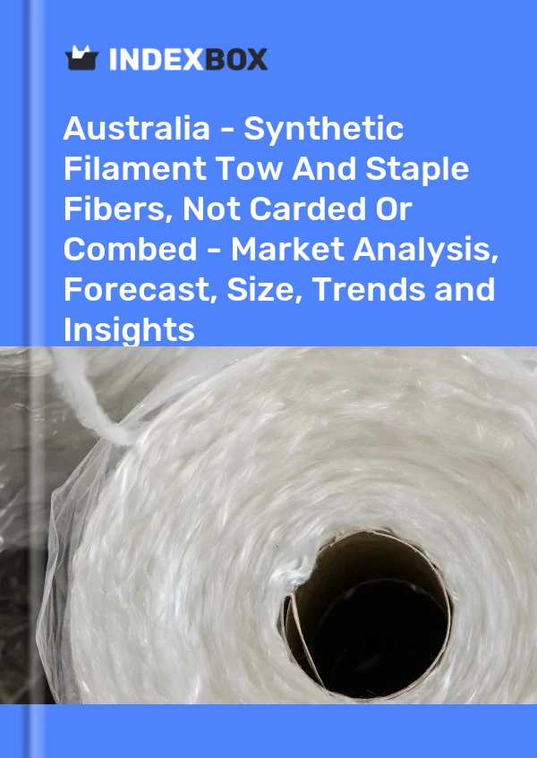 Report Australia - Synthetic Filament Tow and Staple Fibers, not Carded or Combed - Market Analysis, Forecast, Size, Trends and Insights for 499$