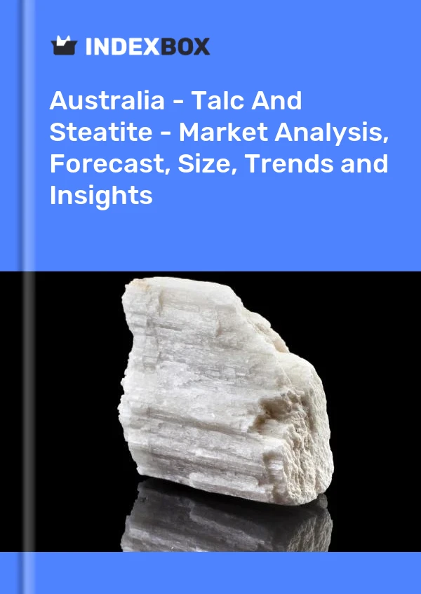 Report Australia - Talc and Steatite - Market Analysis, Forecast, Size, Trends and Insights for 499$