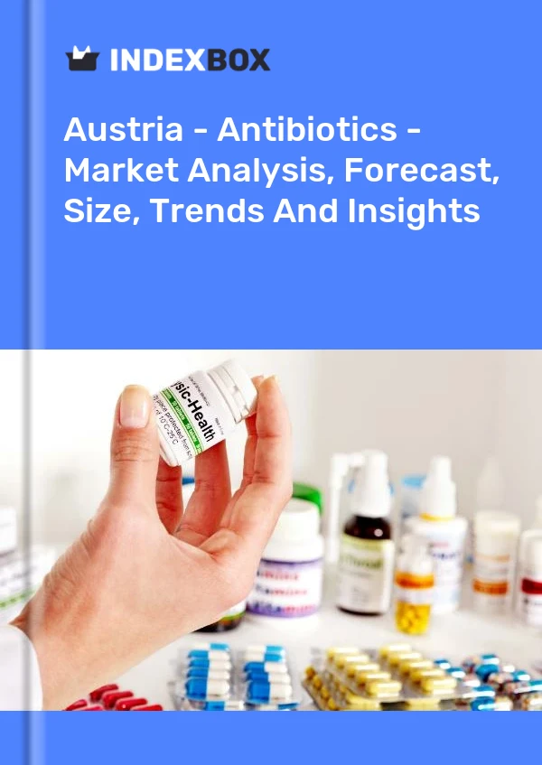 Austria - Antibiotics - Market Analysis, Forecast, Size, Trends And Insights