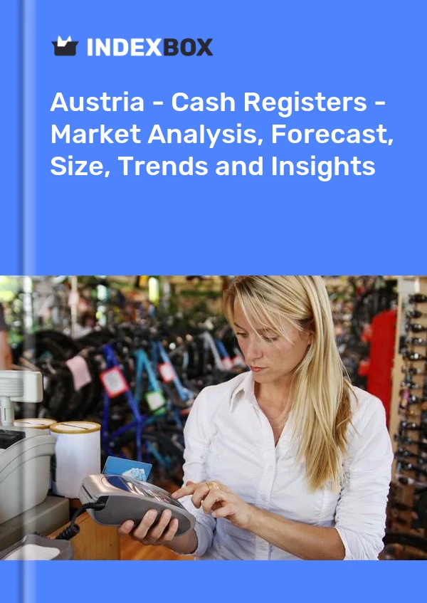 Report Austria - Cash Registers - Market Analysis, Forecast, Size, Trends and Insights for 499$