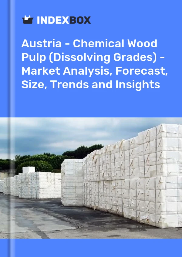 Report Austria - Chemical Wood Pulp (Dissolving Grades) - Market Analysis, Forecast, Size, Trends and Insights for 499$