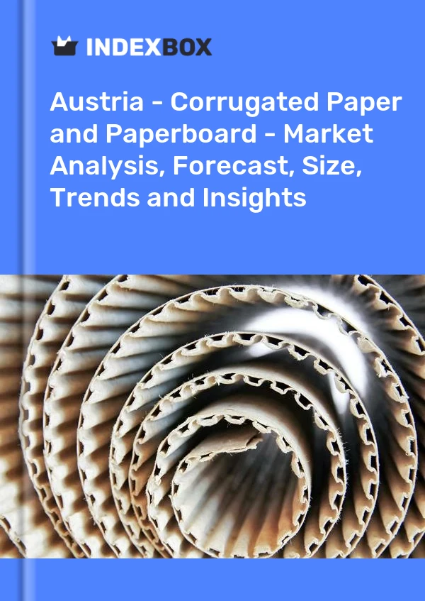 Report Austria - Corrugated Paper and Paperboard - Market Analysis, Forecast, Size, Trends and Insights for 499$