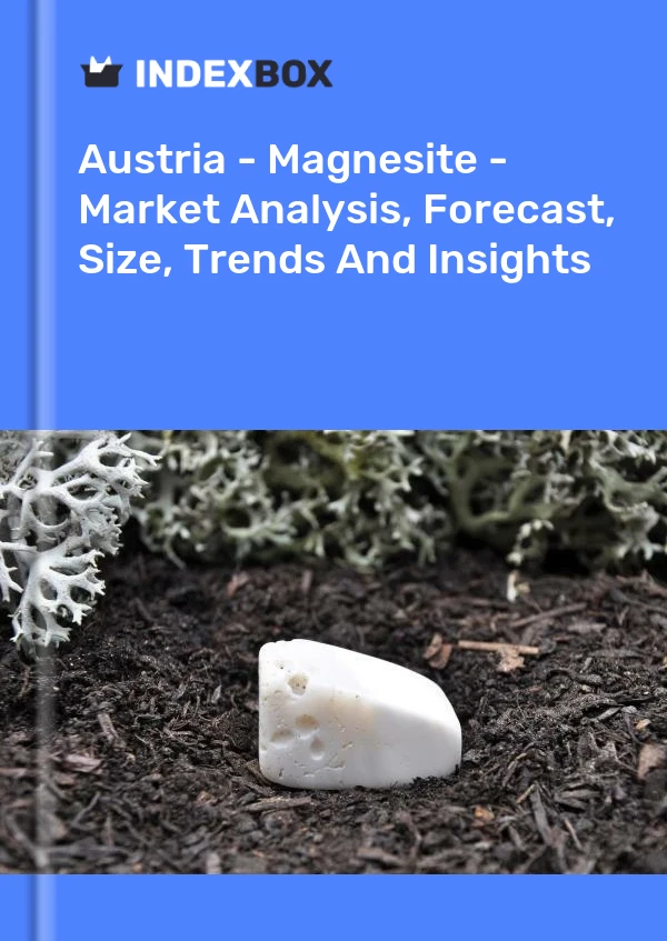 Report Austria - Magnesite - Market Analysis, Forecast, Size, Trends and Insights for 499$