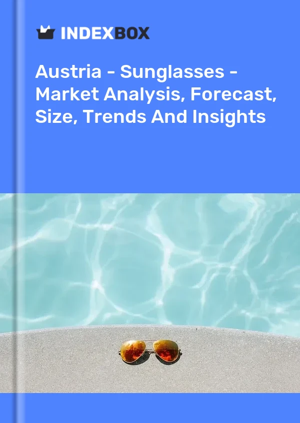 Austria - Sunglasses - Market Analysis, Forecast, Size, Trends And Insights