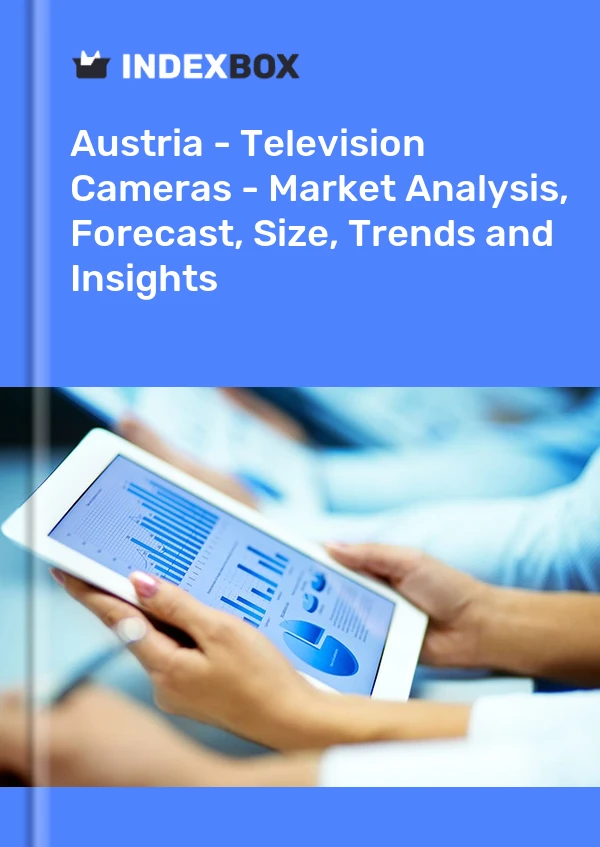 Report Austria - Television Cameras - Market Analysis, Forecast, Size, Trends and Insights for 499$
