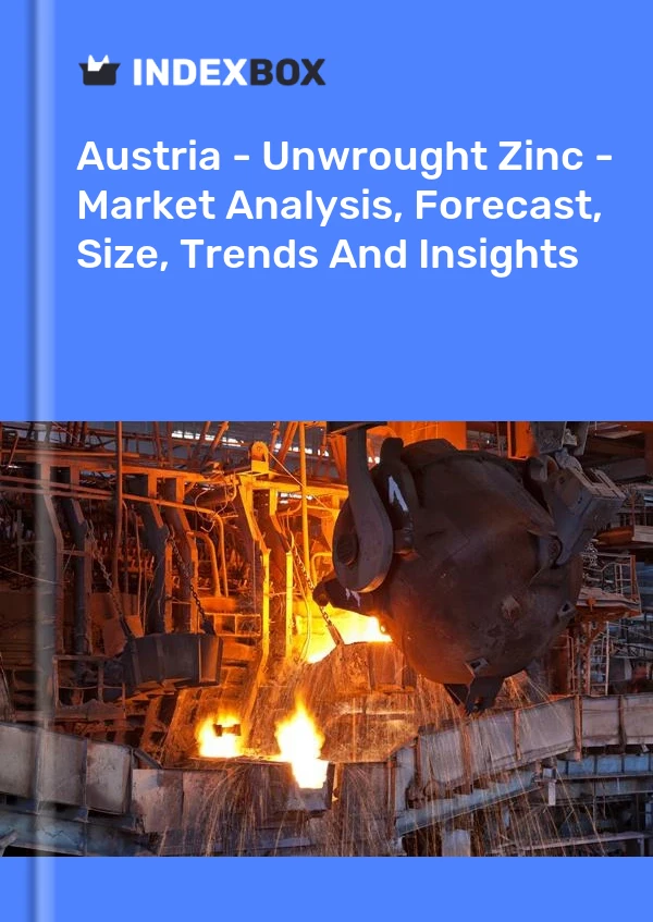 Report Austria - Unwrought Zinc - Market Analysis, Forecast, Size, Trends and Insights for 499$