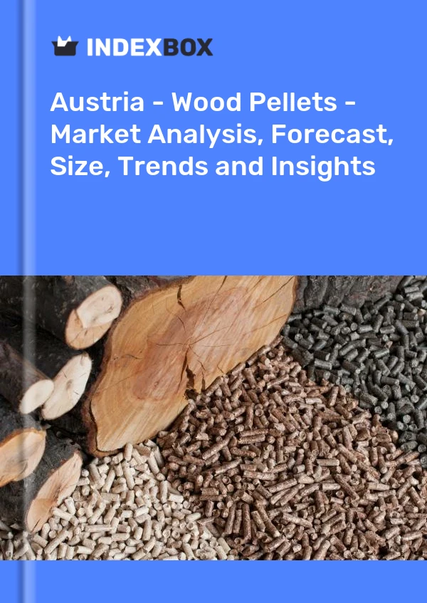 Report Austria - Wood Pellets - Market Analysis, Forecast, Size, Trends and Insights for 499$