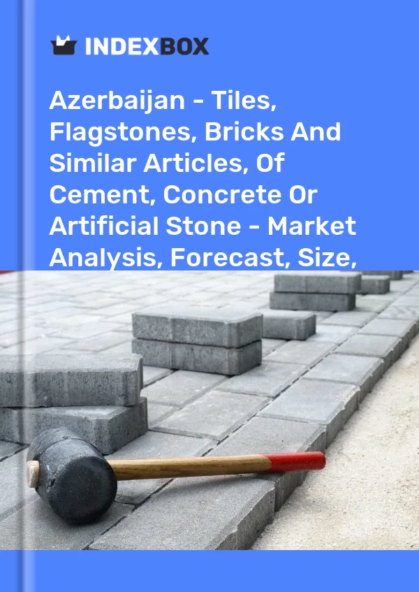 Report Azerbaijan - Tiles, Flagstones, Bricks and Similar Articles, of Cement, Concrete or Artificial Stone - Market Analysis, Forecast, Size, Trends and Insights for 499$