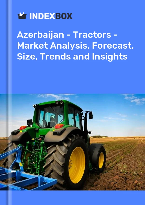 Report Azerbaijan - Tractors - Market Analysis, Forecast, Size, Trends and Insights for 499$