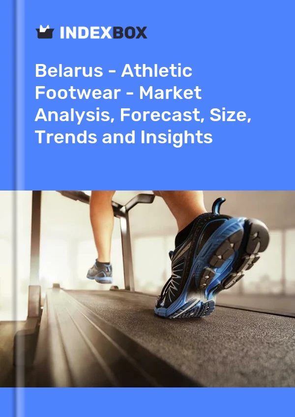 Report Belarus - Athletic Footwear - Market Analysis, Forecast, Size, Trends and Insights for 499$