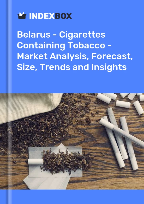 Report Belarus - Cigarettes Containing Tobacco - Market Analysis, Forecast, Size, Trends and Insights for 499$