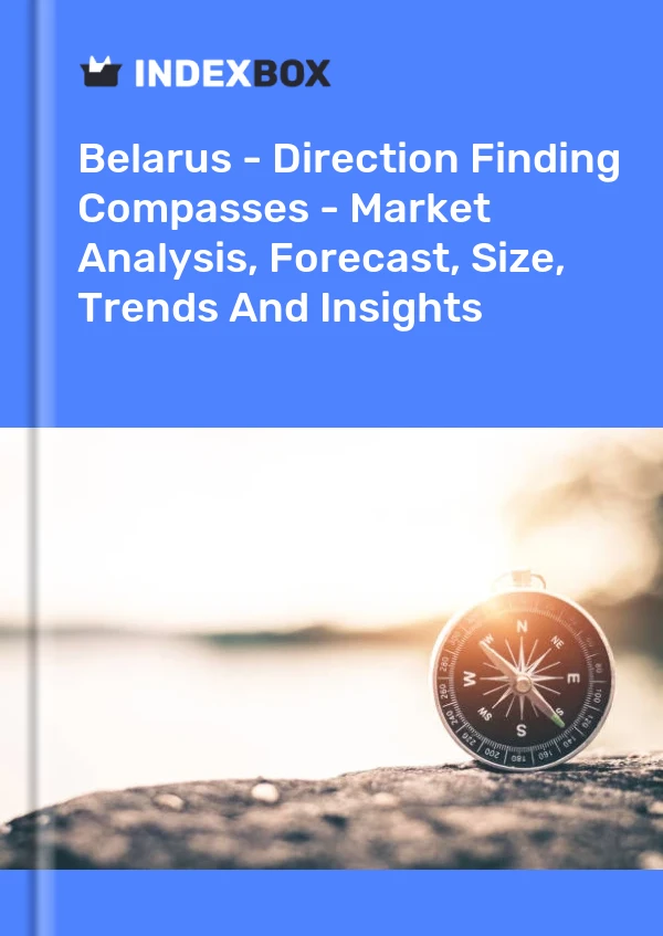 Report Belarus - Direction Finding Compasses - Market Analysis, Forecast, Size, Trends and Insights for 499$