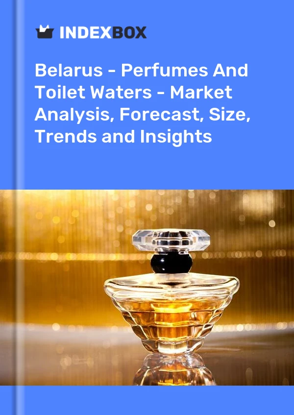 Report Belarus - Perfumes and Toilet Waters - Market Analysis, Forecast, Size, Trends and Insights for 499$